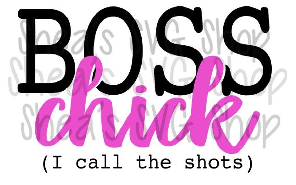 Boss Chick svg cut digital file for cricut and silhouette Etsy