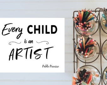 Every Child Is An Artist || Art Print INSTANT DOWNLOAD, homeschool, art school, printable, decor, minimal