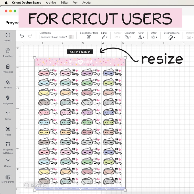 May include: A Cricut Design Space screenshot displaying sleep mask stickers in pastel shades. Each sticker has the text "ME time". The image is labelled "FOR CRICUT USERS" and shows a resize arrow. The sticker sheet measures 11.46 cm x 16.66 cm.