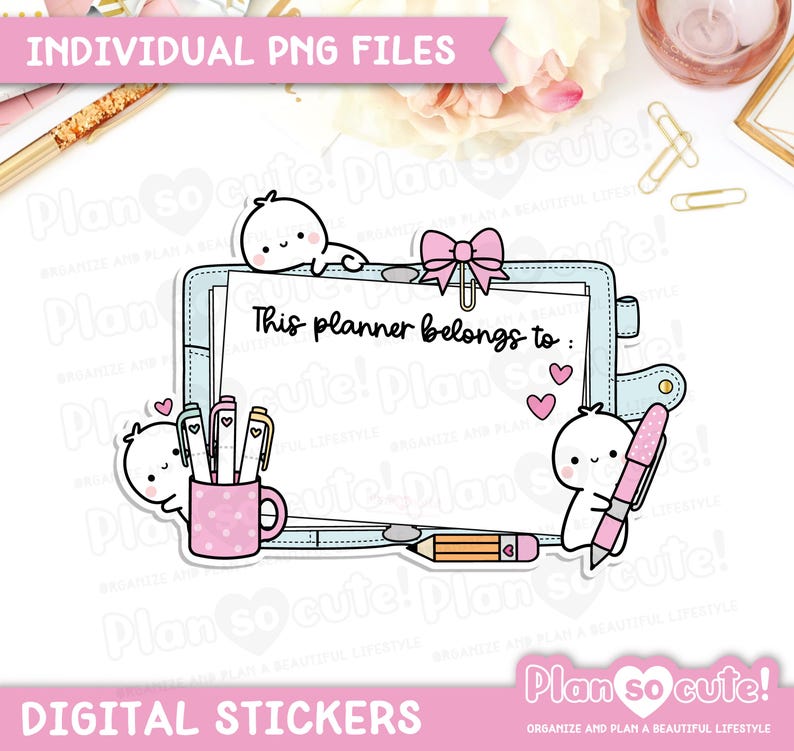 May include: Digital planner stickers featuring the text "This planner belongs to:" and the words "Individual PNG Files" and "Digital Stickers". The design includes a light blue planner, pink hearts, and cartoon characters.