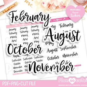 May include: A sheet of printable planner stickers featuring the names of the months in a black cursive script. The sheet includes multiple repetitions of January through December, with larger die-cut style labels for February, August, October, and November.