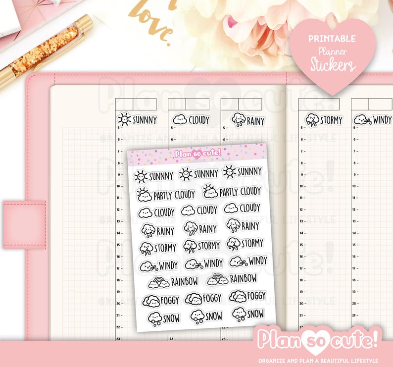May include: A pink planner is open to a blank page with weather-themed stickers. The stickers include images of sun, clouds, rain, and snow, with the text "Plan so cute!" and "Printable Planner Stickers."
