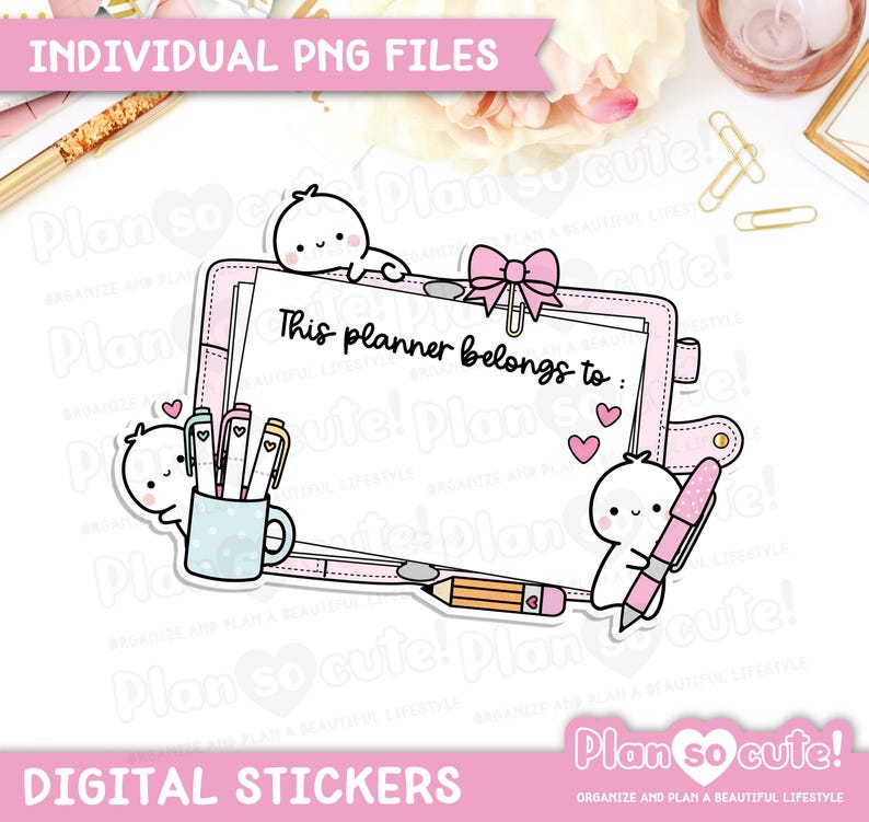 May include: A pink digital sticker with the text "This planner belongs to:" surrounded by cute illustrations. The sticker includes a bow, hearts, pens, and a pencil. The words "INDIVIDUAL PNG FILES" and "DIGITAL STICKERS" are also visible.