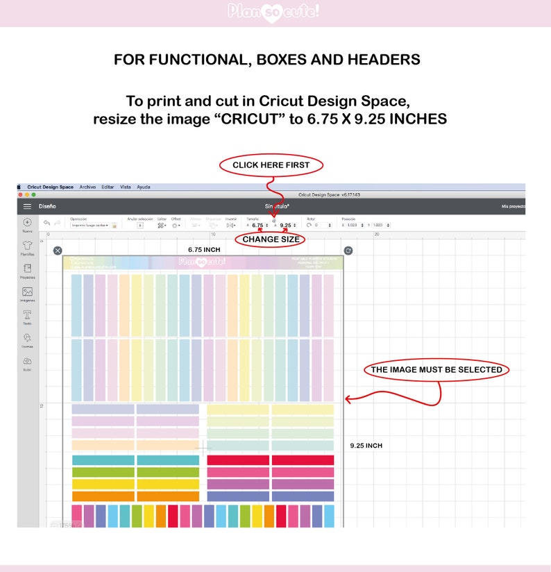 May include: A screenshot of the Cricut Design Space software showing a colorful grid of squares. The grid is 6.75 inches by 9.25 inches. The text "CLICK HERE FIRST" and "CHANGE SIZE" are highlighted in red.
