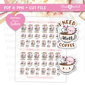 Xo ha bisogno di tanto caffè, adesivi stampabili, adesivi Axolotl
