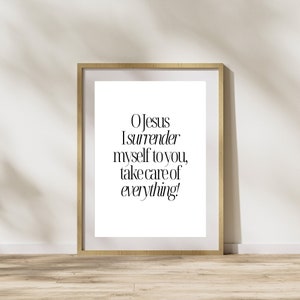 Puede incluir: Una impresión enmarcada con fondo blanco y texto negro que dice "Oh Jesús, me rindo a ti, cuida de todo!"