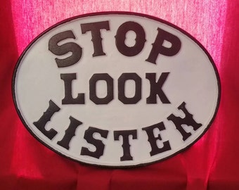 Stop Look Listen Railroad Sign- Handmade, Cast Aluminum Reproduction. Made in USA