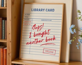 Bibliotheekpasafdruk | Oeps, ik heb nog een boek gekocht, boekenliefhebberkunst, decoratie leeshoek