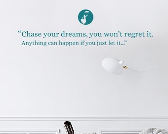 Mary Poppins Quote Wall Decal: Chase Your Dreams Vinyl Art