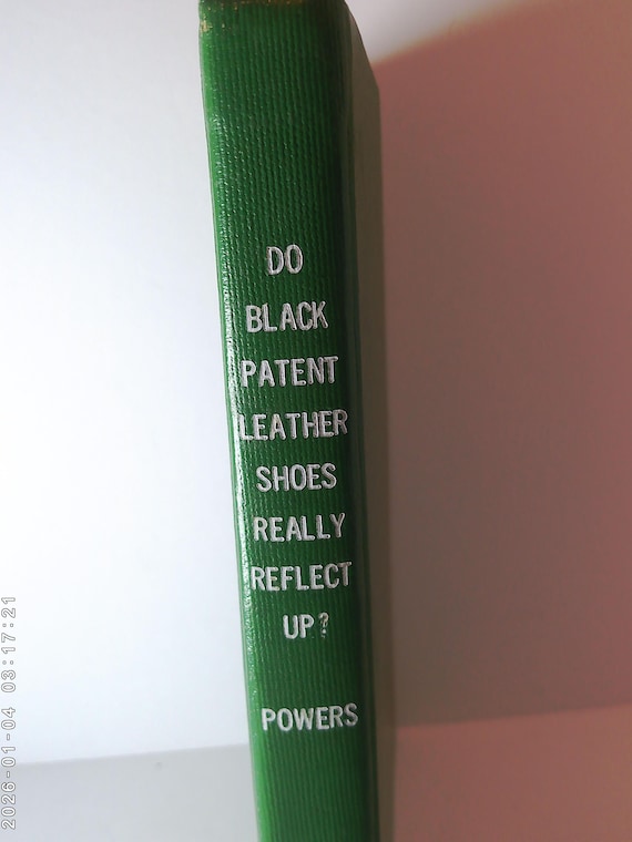 Vintage Do Black Patent Leather Shoes Really Reflect Up? hardback book John R. Powers Library book 1975