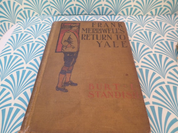 Vintage Book Frank Merriwell's Return To Yale hardcover 1908 edition (1897)