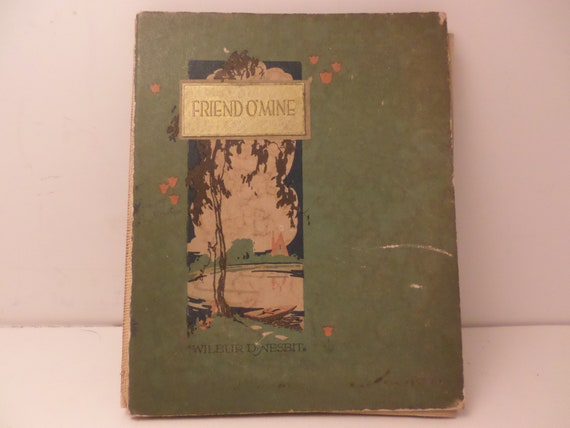 Vintage Friend O'Mine by Wilbur Nesbit poem book 1915 Deco early
