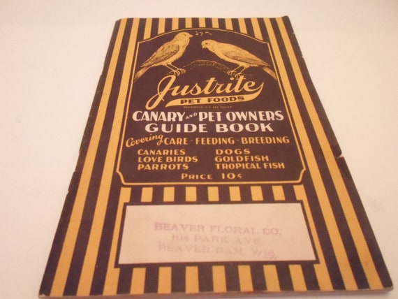 Art Deco 1930 Justrite Pet Foods Canary Pet Owners Guide Book Dogs Canaries Love Birds Parrots Goldfish Tropical Fish Adorable Cover