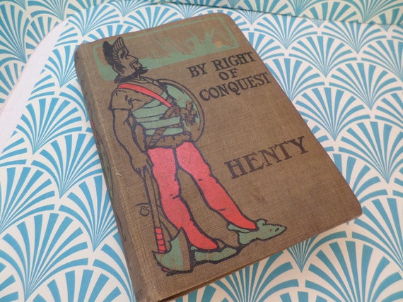 Antique 1890's hardcover book By Right of Conquest Henty OR With Cortez in Mexico