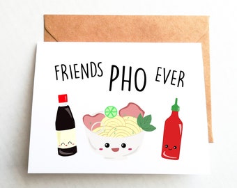 Cute Greeting Card, Friends Pho Ever, Asian Food Art, Kawaii Greeting Card, Punny Card, Vietnamese Noodles, Card for Best Friend