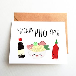 Cute Greeting Card, Friends Pho Ever, Asian Food Art, Kawaii Greeting Card, Punny Card, Vietnamese Noodles, Card for Best Friend
