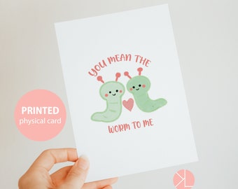 Cute Greeting card, You Mean the Worm to Me, Cheesy Pun, Kawaii Valentine's Day Card, Card for Husband