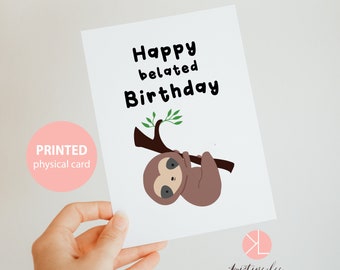 Sloth Birthday Card, Happy Belated Birthday, Card for Best Friend, Cute Sloth, Cute Greeting Card, Card for Him
