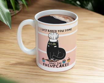 Fucupcakes, Fucupcakes Mug, shut the fucupcakes, funny coffee mugs, funny mugs, cat mug funny, cat mug handmade