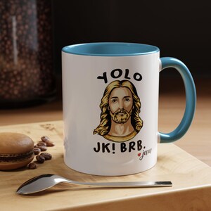 Funny Jesus YOLO Coffee Mug: Humorous Christian Gift