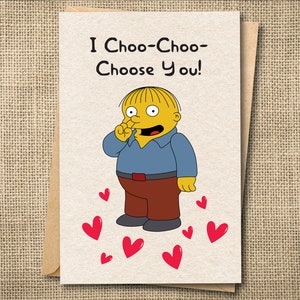 Valentines Cards, Ralph Wiggum, Choo Choo Choose You, Galentines Day Card, Love Card, valentines gift for him, Anniversary Card Funny, Gift image 1