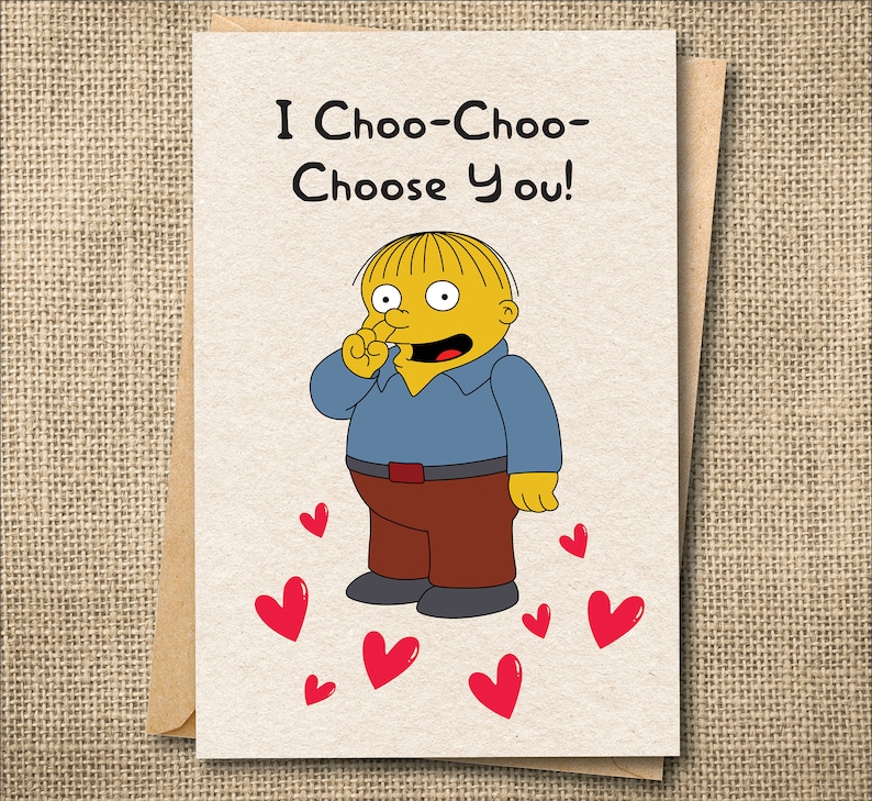 Valentines Cards, Ralph Wiggum, Choo Choo Choose You, Galentines Day Card, Love Card, valentines gift for him, Anniversary Card Funny, Gift image 1