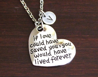 If Love Could Have Saved You, You Would Have Lived Forever Necklace - Pet Memorial - Dog Memorial - Cat Memorial- Family Mom Dad - I/B/H