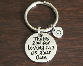 Thank You For Loving Me As Your Own Key Ring/ Keychain / Zipper Pull- Adoption Gift - Step Parent Gift - Step Mom - Step Dad - Foster- I/B/H
