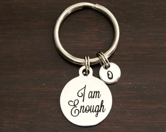 I Am Enough Key Ring/ Keychain / Zipper Pull - Inspirational Keychain - You Are Beautiful - Enough Keychain - Motivational Gift - I/B/H