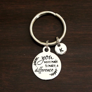 You Were Made To Make A Difference Ring/Keychain/Zipper Pull-Foster Care-Foster Parent Gift-Nurse Keychain-Teacher Gift-Social Worker Gift