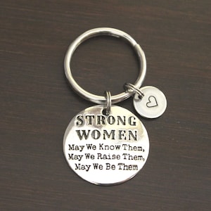 Strong Women. Know Raise BE Key Ring/ Keychain / Zipper Pull - Inspirational Keychain - Strong Women Saying - Motivational Saying - I/B/H
