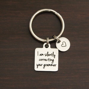 I Am Silently Correcting Your Grammar Key Ring/ Keychain / Zipper Pull School Teacher English Teacher Gift Teacher Gift I/B/H image 1