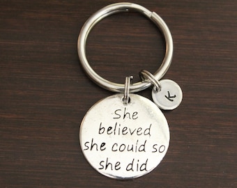 She Believed She Could So She Did Key Ring/ Keychain / Zipper Pull - Inspirational Keychain - Graduation Keychain - I/B/H