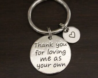 Thank You For Loving Me As Your Own Key Ring/ Keychain / Zipper Pull- Adoption Gift - Step Parent Gift - Step Mom - Step Dad - Foster- I/B/H