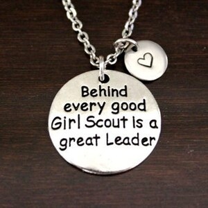 Behind Every Good Girl Scout Is A Great Leader Necklace - Troop Leader Necklace - Girl Scout Jewelry - Girl Scout Necklace - I/B/H