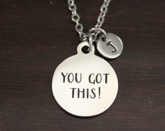 You Got This Necklace-You Got This Jewelry - You Got This Gift-  Motivation Jewelry-Motivational Saying Jewelry-Inspirational Necklace-I/B/H