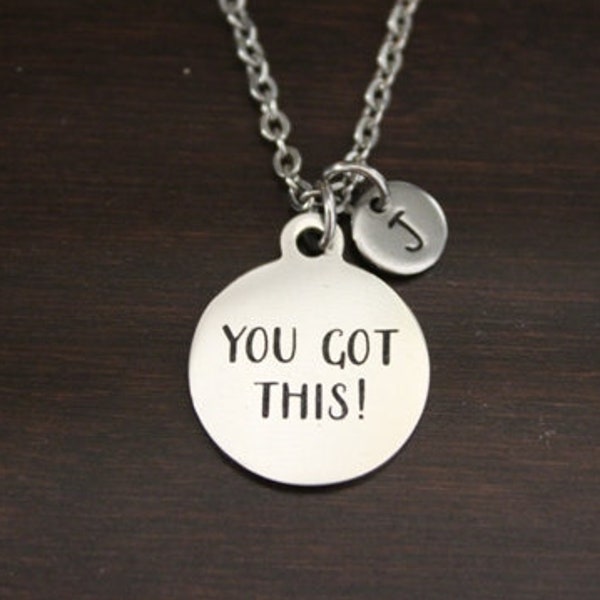 You Got This Necklace-You Got This Jewelry - You Got This Gift-  Motivation Jewelry-Motivational Saying Jewelry-Inspirational Necklace-I/B/H