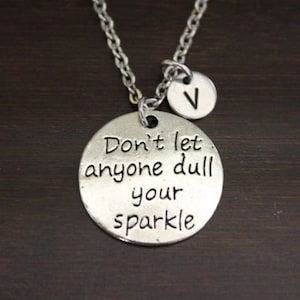 Don&#39;t Let Anyone Dull Your Sparkle Necklace - Dull Your Sparkle Jewelry - Be Yourself Necklace-Inspire Necklace-Inspirational Necklace-I/B/H