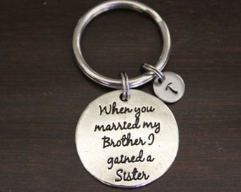 When You Married My Brother I Gained A Sister Key Ring/ Keychain / Zipper Pull-Sister In Law Gift - Sister In Law Keychain -New Sister-I/B/H