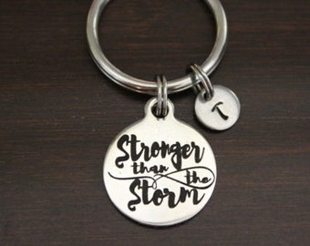 Stronger Than The Storm Key Ring/ Keychain / Zipper Pull - The Storm Gift - Inspirational Keychain-Motivational Keychain-Inspire Gift-I/B/H