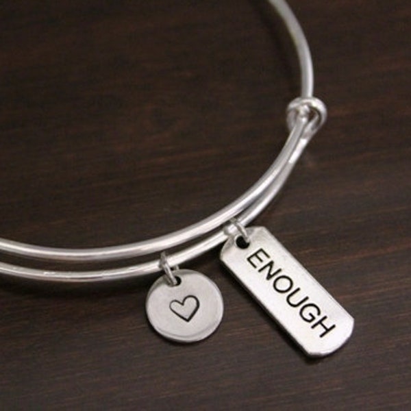 Enough Bangle - Enough Bracelet - Enough Jewelry - Inspirational Bangle - Inspire Jewelry - You Are Enough - I/B/H