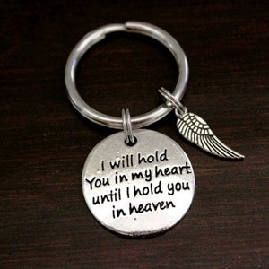 I Will Hold You In My Heart Until I Hold You In Heaven - Memorial Keyring/ Keychain /Zipper Pull - Lost Child - Lost Mom - Lost Dad -Wing