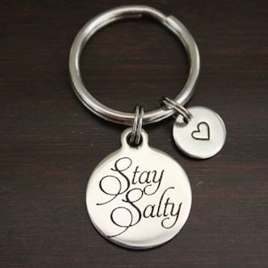 Stay Salty Key Ring/ Keychain / Zipper Pull-Funny Saying Gift-Beach Lover Keychain-Salt of the Earth Gift-Slang Keychain-Matthew 5:13-I/B/H