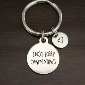 Just Keep Swimming Key Ring/ Keychain / Zipper Pull - Just Keep Swimming Gift - Inspirational Keychain - Motivational Keychain - I/B/H