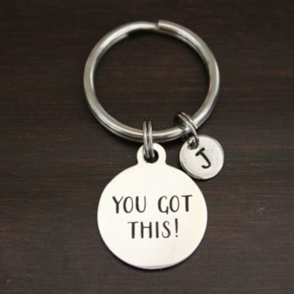 You Got This Key Ring/ Keychain / Zipper Pull - You Got This Gift - Inspirational Keychain - Motivational Keychain - New Job Gift - I/B/H