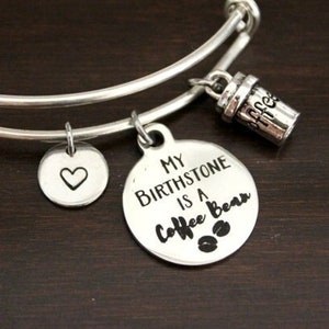 My Birthstone Is A Coffee Bean Bangle Bracelet - Coffee Drinker Gift - Coffee Gift - Coffee Lover - Coffee Connoisseur-Coffee Jewelry-I/B/H