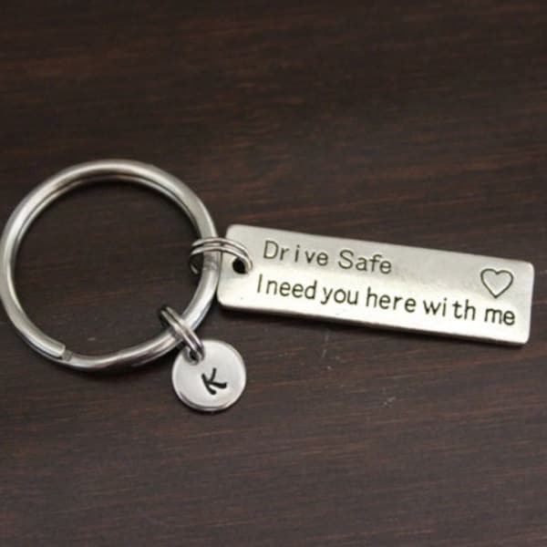 Drive Safe I Need You Here With Me Keychain Etsy