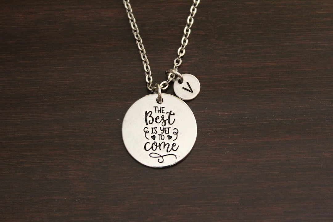 The Best is yet to Come Necklace the Next Chapter Jewelrymotivational