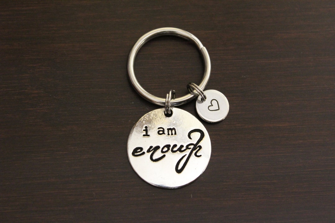 I Am Enough Key Ring/ Keychain / Zipper Pull Inspirational Etsy