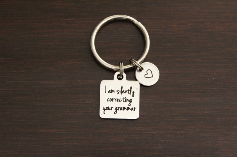 I Am Silently Correcting Your Grammar Key Ring/ Keychain / Zipper Pull School Teacher English Teacher Gift Teacher Gift I/B/H image 1